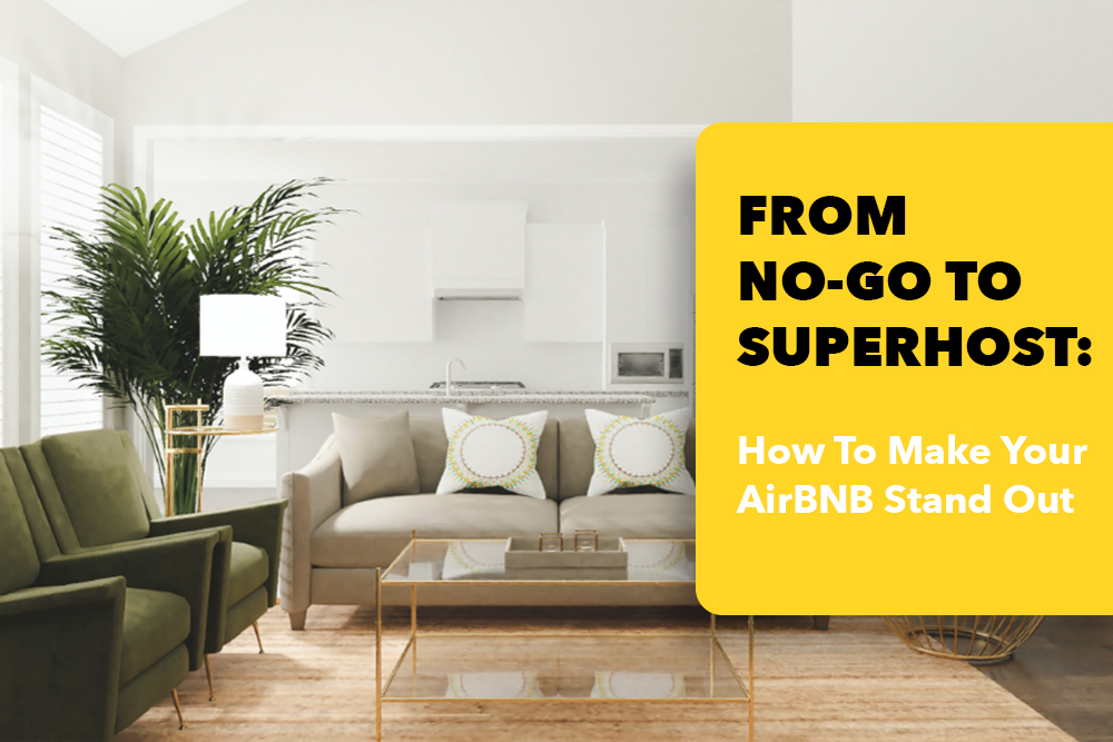 From No-Go To Superhost: How To Make Your AirBNB Stand Out